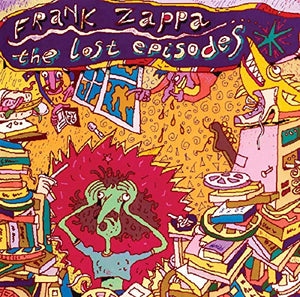 Frank Zappa - The Lost Episodes 