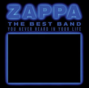 Frank Zappa - The Best Band You Never Heard In Your Life 