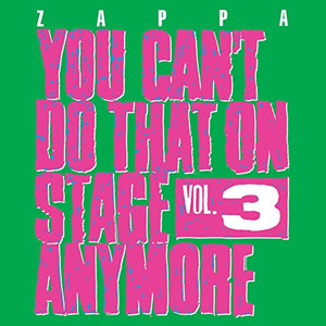 Frank Zappa - You Can't Do That On Stage Anymore, Vol. 3 