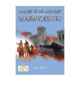 Walks into History: Warwickshire 