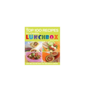 The Top 100 Recipes for a Healthy Lunchbox 