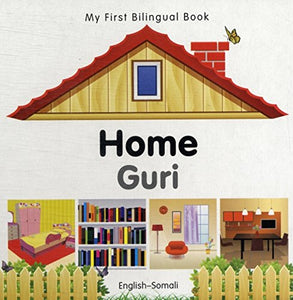 My First Bilingual Book -  Home (English-Somali) 