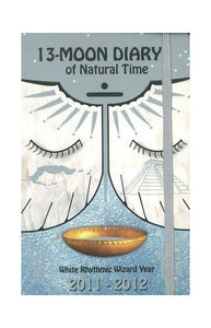 13-Moon Diary of Natural Time 2011-2012 