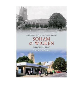 Soham & Wicken Through Time A Second Selection 