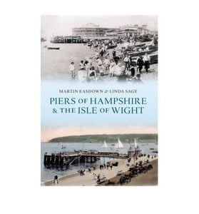 Piers of Hampshire & the Isle of Wight 