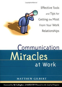 Communication Miracles at Work 