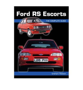 Ford RS Escorts: the Complete Story 