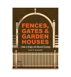 Fences, Gates and Garden Houses 