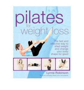 (Pilates for Weight Loss: The Fast and Effective Way to Shed Weight and Change Your Body Shape for Good) By Lynne Robinson (Author) Paperback on (Oct , 2008) 