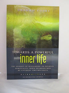 Towards a Powerful Inner Life 