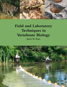 Field and Laboratory Techniques in Vertebrate Biology 