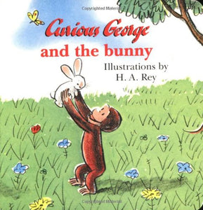 [( Curious George and the Bunny )] [by: H. A. Rey] [May-1998] 