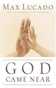 god-came-near-lucado-max 