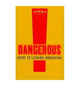 Dangerous Guide to Leading Innovation 