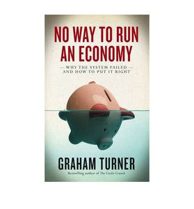 No Way to Run an Economy 