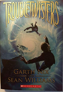 [Troubletwisters] [by: Garth Nix] 