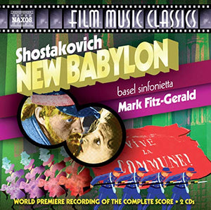 Shostakovich: New Babylon (Naxos: 8572824-25) 