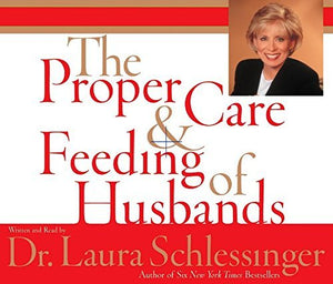 Proper Care And Feeding Of Husbands Abridged 