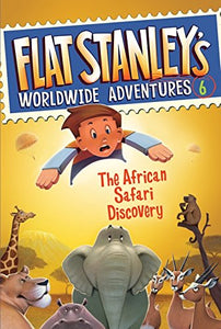 Flat Stanley's Worldwide Adventures #6: The African Safari Discovery 