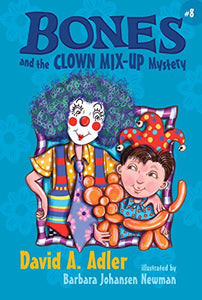 Bones and the Clown Mix-Up Mystery 