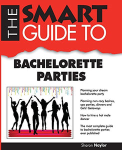 Smart Guide to Bachelorette Parties 