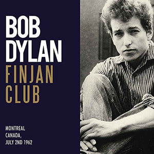 Bob Dylan - Finjan Club 