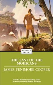 The Last of the Mohicans: Enriched Classics 