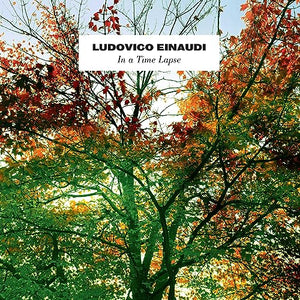 Ludovico Einaudi - In A Time Lapse 