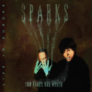 Sparks - Two Hands One Mouth Live In Europe 