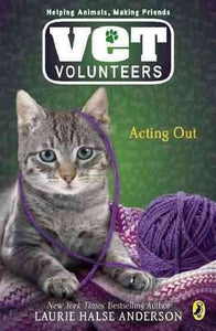 Acting Out (Vet Volunteers (Quality) #14) [ ACTING OUT (VET VOLUNTEERS (QUALITY) #14) ] By Anderson, Laurie Halse ( Author )Aug-30-2012 Paperback 