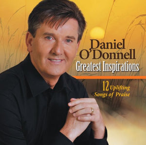 Daniel O'Donnell - Greatest Inspiration 