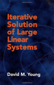 Iterative Solution of Large Linear Systems 