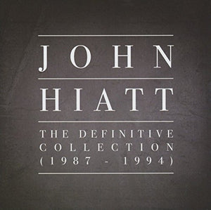 John Hiatt - Definitive Collection MCA Years 