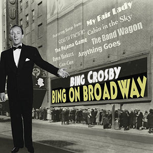 Crosby, Bing - Bing On Broadway 