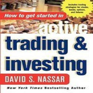 How to Get Started in Active Trading and Investing 