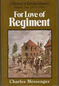 For Love of Regiment: Vol 2 1915-1994 