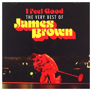 James Brown - I Feel Good: The Very Best Of 