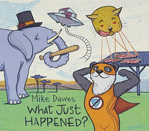 Mike Dawes - What Just Happened? 