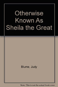 Otherwise Known as Sheila the Great 