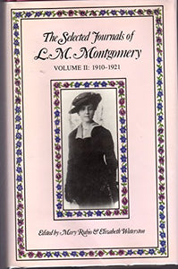 The Selected Journals of L.M. Montgomery 