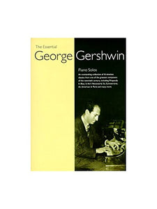 The Essential George Gershwin 