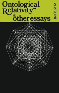 Ontological Relativity and Other Essays 