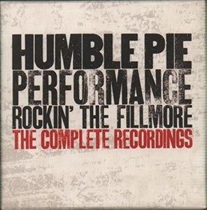 Humble Pie - Performance: Rockin' The Filmore - The Complete Recordings 