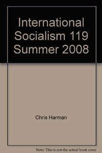 International Socialism 119 Summer 2008 