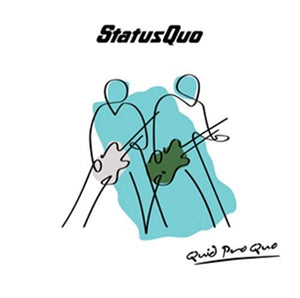 Status Quo - Quid Pro Quo 