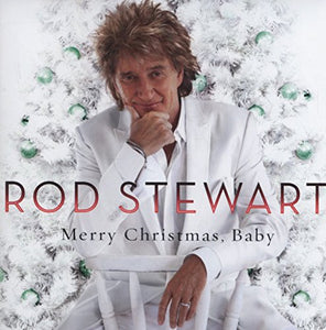 Rod Stewart - Merry Christmas, Baby 