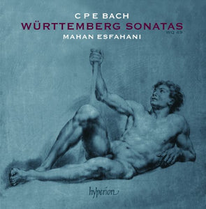 CPE Bach: Württemberg Sonatas [Mahan Esfahani] [Hyperion: CDA67995] 