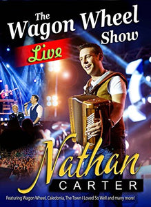 Nathan Carter - The Wagon Wheel Show: Live [DVD] 