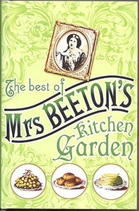 The Best Of Mrs. Beeton's Kitchen Garden : 