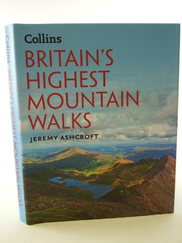 Britain's Highest Mountain Walks by Ashcroft. Jeremy ( 2013 ) Hardcover